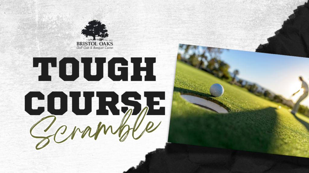 Bristol Oaks Tough Course Scramble 2026 - blog Tough Course Scramble